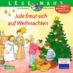 LESEMAUS 161: Jule freut sich auf Weihnachten von Leberer,  Sigrid, Wagenhoff,  Anna