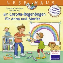 LESEMAUS 185: Ein Corona Regenbogen für Anna und Moritz – Mit Tipps für Kinder rund um Covid-19 von Steindamm,  Constanze, Tust,  Dorothea