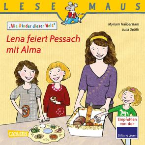 LESEMAUS 197: Lena feiert Pessach mit Alma von Halberstam,  Myriam, Späth,  Julia