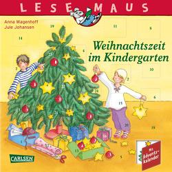 LESEMAUS 24: Weihnachtszeit im Kindergarten von Johansen,  Jule, Wagenhoff,  Anna