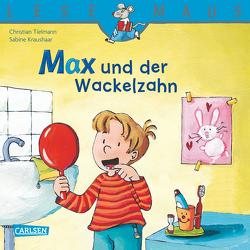 LESEMAUS: Max und der Wackelzahn von Kraushaar,  Sabine, Tielmann,  Christian