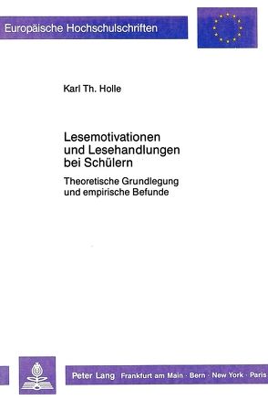 Lesemotivationen und Lesehandlungen bei Schülern von Holle,  Karl