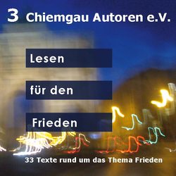 Lesen für den Frieden von Literaturverein,  Chiemgau-Autoren e.V.