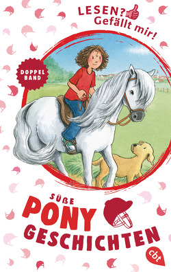 Lesen? Gefällt mir! – Süße Ponygeschichten von Harvey,  Franziska, Luhn,  Usch