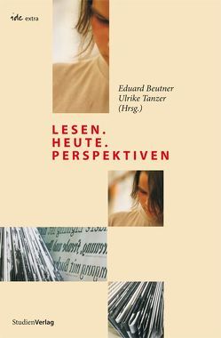 lesen.heute.perspektiven von Beutner,  Eduard, Tanzer,  Ulrike