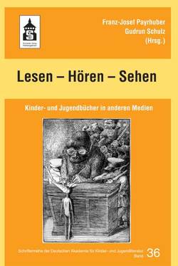 Lesen – Hören – Sehen von Payrhuber,  Franz J, Schulz,  Gudrun