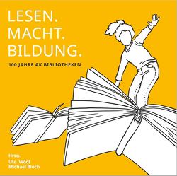 LESEN.MACHT.BILDUNG. von Bloch,  Michael, Wödl,  Ute