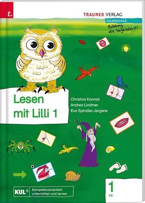 Lesen mit Lilli (Fibel) 1 VS von Konrad,  Christina, Lindtner,  Andrea, Spindler-Jergerns,  Eva