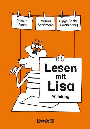 Lesen mit Lisa. Anleitung von Fegers,  Markus, Schiffmann,  Monika, Seidel-Reichenberg,  Helga