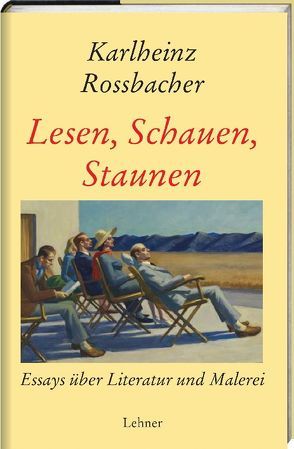Lesen, Schauen, Staunen von Rossbacher,  Karlheinz