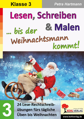 Lesen, Schreiben & Malen … bis der Weihnachtsmann kommt! / Klasse 3 von Hartmann,  Petra