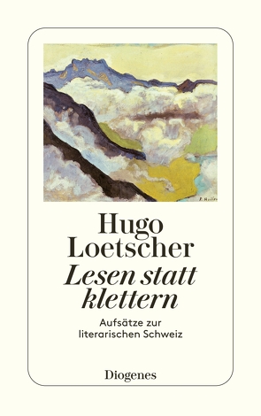 Lesen statt klettern von Loetscher,  Hugo