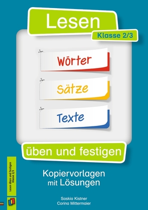 Lesen üben und festigen – Klasse 2/3 von Kistner,  Saskia, Mittermaier,  Corina