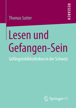 Lesen und Gefangen-Sein von Sutter,  Thomas