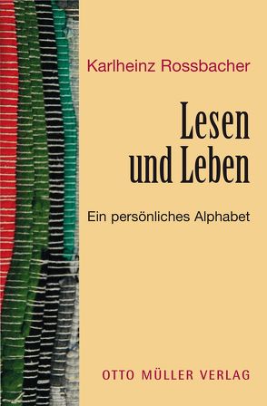 Lesen und Leben von Rossbacher,  Karlheinz
