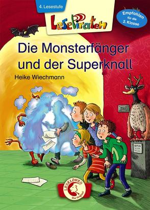 Lesepiraten – Die Monsterfänger und der Superknall von Wiechmann,  Heike