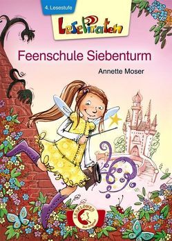 Lesepiraten – Feenschule Siebenturm von Glökler,  Angela, Moser,  Annette