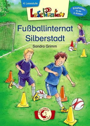 Lesepiraten – Fußballinternat Silberstadt von Egger,  Sonja, Grimm,  Sandra