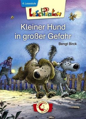 Lesepiraten – Kleiner Hund in großer Gefahr von Birck,  Bengt, Birck,  Jan