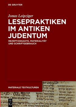 Lesepraktiken im antiken Judentum von Leipziger,  Jonas