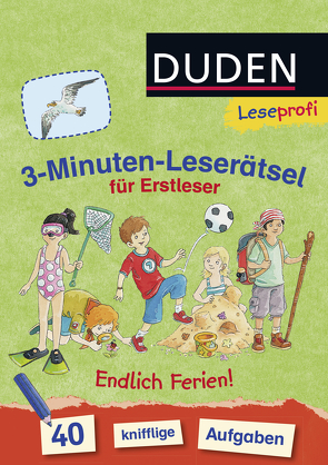 Duden Leseprofi – 3-Minuten-Leserätsel für Erstleser: Endlich Ferien! von Coenen,  Sebastian, Moll,  Susanna