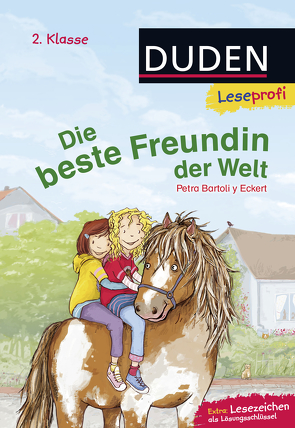 Duden Leseprofi – Die beste Freundin der Welt, 2. Klasse von Bartoli y Eckert,  Petra, Holzhausen,  Elisabeth