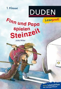 Duden Leseprofi – Finn und Papa spielen Steinzeit, 1. Klasse von Westphal,  Catharina, Wilke,  Jutta