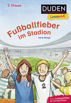 Duden Leseprofi – Fußballfieber im Stadion, 2. Klasse von Hartmann,  Jörg, Margil,  Irene