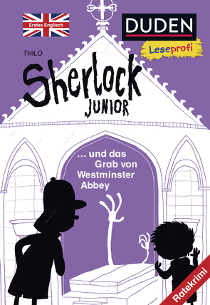 Duden Leseprofi – Sherlock Junior und das Grab von Westminster Abbey, Erstes Englisch von Renger,  Nikolai, THiLO