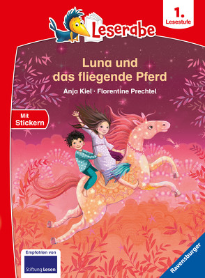 Leserabe – 1. Lesestufe: Luna und das fliegende Pferd von Kiel,  Anja, Prechtel,  Florentine