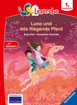 Leserabe – 1. Lesestufe: Luna und das fliegende Pferd von Kiel,  Anja, Prechtel,  Florentine