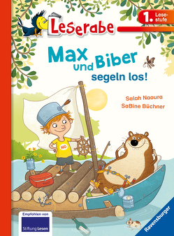 Leserabe – 1. Lesestufe: Max und Biber segeln los! von Büchner,  Sabine, Naoura,  Salah