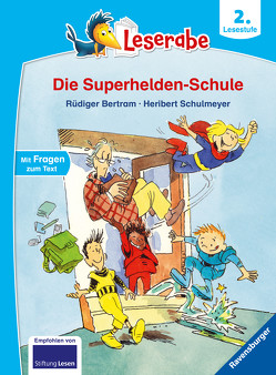 Leserabe – 2. Lesestufe: Die Superhelden-Schule von Bertram,  Rüdiger, Schulmeyer,  Heribert
