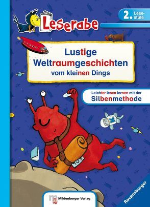 Leserabe: Lustige Weltraumgeschichten vom kleinen Dings, Sonderband von Klein,  Martin, Meyer,  Kerstin