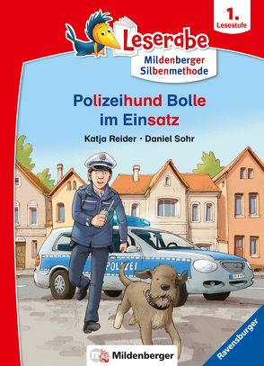 Leserabe mit Mildenberger Silbenmethode: Polizeihund Bolle im Einsatz von Reider,  Katja, Sohr,  Daniel