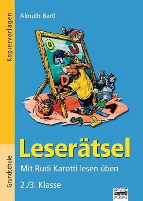 Leserätsel / 2./3. Klasse – Kopiervorlagen von Bartl,  Almuth