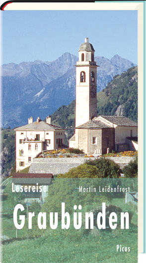 Lesereise Graubünden von Leidenfrost,  Martin