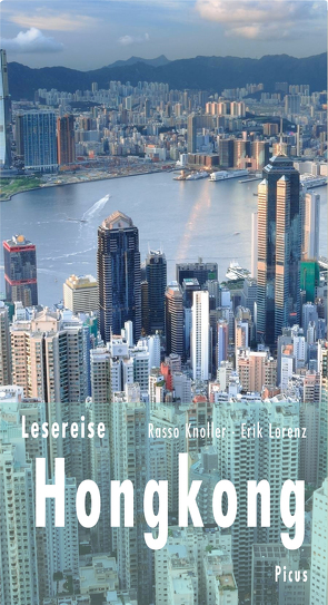 Lesereise Hongkong von Knoller,  Rasso, Lorenz,  Erik