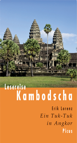 Lesereise Kambodscha von Lorenz,  Erik