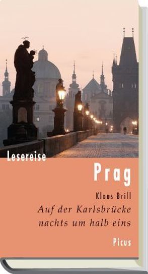 Lesereise Prag von Brill,  Klaus