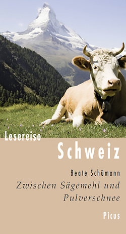 Lesereise Schweiz von Schümann,  Beate