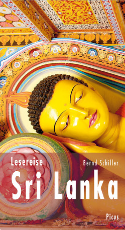 Lesereise Sri Lanka von Schiller,  Bernd
