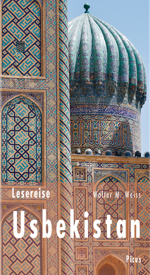 Lesereise Usbekistan von Weiss,  Walter M.