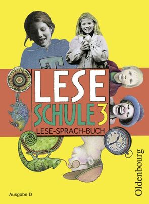 Leseschule – Ausgabe D für alle Bundesländer (außer Bayern) 2004 / 3. Schuljahr – Lese-Sprach-Buch von Burs,  Christine, Derwensky,  Heike, Keck,  Helmtrud, Köpp,  Sabine, Laufer,  Lutz, Ledermann,  Ursula, Winkler,  Regine