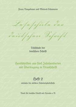 Leseschule der deutschen Schrift, Heft 2 von Neugebauer,  Franz, Schumann,  Wieland