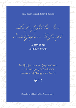 Leseschule der deutschen Schrift, Heft 3 von Neugebauer,  Franz, Schumann,  Wieland