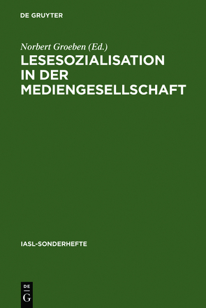 Lesesozialisation in der Mediengesellschaft von Groeben,  Norbert
