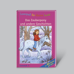 Lesespaß für kleine Leute: Das Zauberpony und andere Geschichten (ab 7 Jahren) von Weinhapl,  Claudia