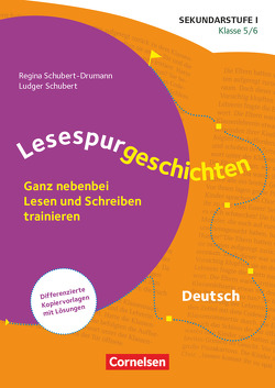 Lesespurgeschichten für die Sekundarstufe I – Klasse 5/6 von Schubert,  Ludger, Schubert-Drumann,  Regina