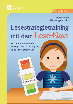 Lesestrategietraining mit dem Lese-Navi von Binder,  Heike, Meggendorfer,  Silke